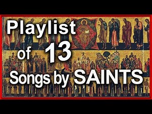 Contemporary Catholic Music Playlist - Prayers of the Great Saints - SUNG, Sing and Pray TWICE!