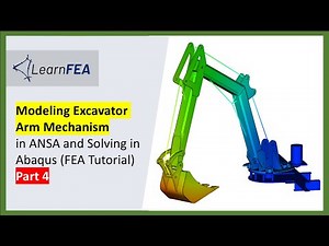 Modeling Excavator Arm Mechanism in ANSA and Solving in Abaqus (FEA Tutorial) | Part 4