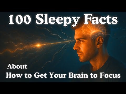 the most relaxing science facts about how to get your brain to focus healing to fall asleep to