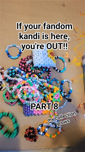 [Part 8] If your fandom's kandi is here, you're OUT! #beads #kandi #crafts #kandikid