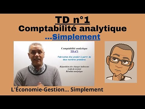 TD n°1 - COMPTABILITÉ ANALYTIQUE... Simplement : Cas pratique simple expliqué et corrigé sous Excel
