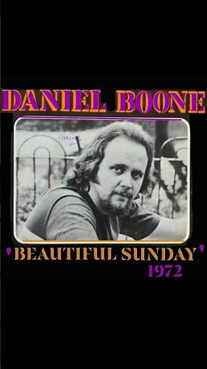 "Beautiful Sunday" - Daniel Boone - 1972 #70smusic #beautifulday