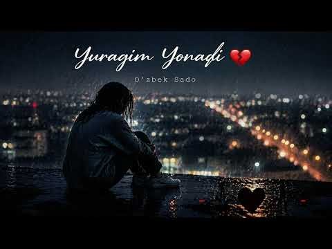 O‘zbek Sado – Yuragim Yonadi 💔 (Bevafo Yor) | Don’t Listen Alone