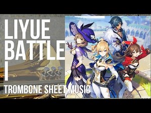 Trombone Sheet Music: How to play Liyue Battle I (Genshin Impact) by Yu Peng Chen