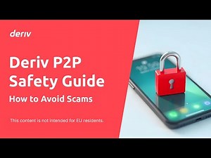 Deriv P2P safety guide: How to avoid scams (non-EU clients)