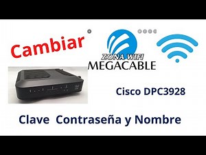 Cambiar Nombre y Contraseña WiFi Modem Cisco DPC3928 Megacable