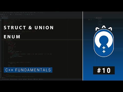 C++ Fundamentals #10 - Struct & Union & Enum