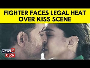 Fighter Movie | Legal Notice Over Kissing Scene | IAF Wing Commander Objects | N18V