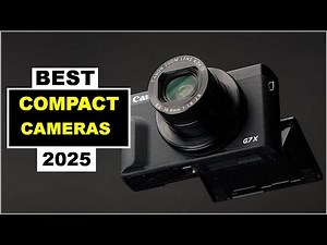 Top 5 Compact Cameras 2025