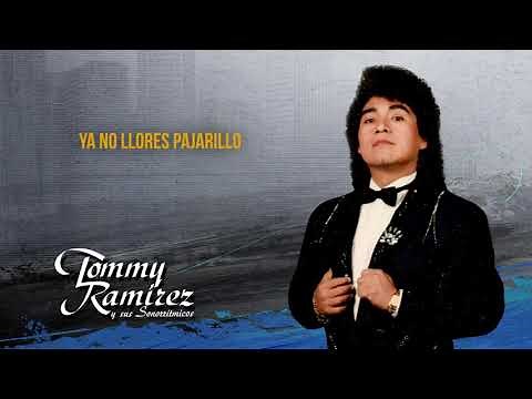 Ya No Llores Pajarillo - Tommy Ramírez y Sus Sonorritmicos