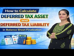 Deferred Tax Made EASY 🔥 | How to Calculate DTA & DTL in Balance Sheet Finalization (Step-by-Step)