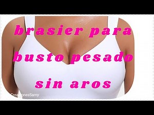 brasier sin aros,varillas, para busto pesado y espalda ancha patrones paso a paso tallas grandes