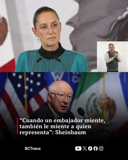 "When an ambassador lies, they also lie to those they represent": Sheinbaum
