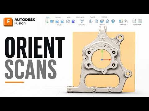 The Best Way to Orient 3D Scans in Fusion