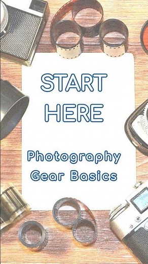 New to Photography? Start With This Photography Gear Guide Playlist