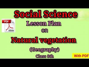 Lesson plan of Geography | social science lesson plan | SST lesson plan on Natural Vegetation|