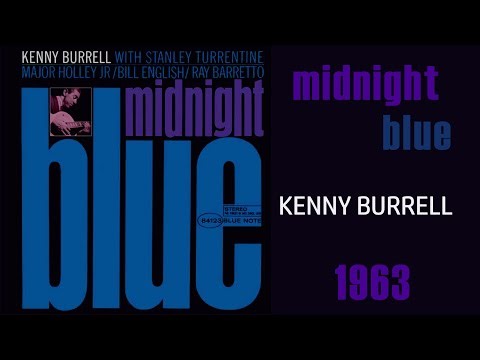 Chitlins con Carne - Kenny Burrell Quintet
