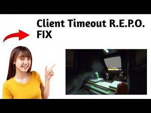 Client Timeout R.E.P.O. FIX (2025)