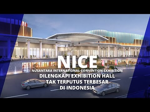 Segera Hadir di PIK2! NICE Dengan Exhibition Hall Tidak Terputus Terbesar di Indonesia