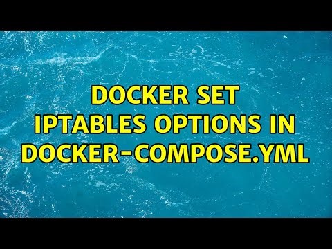 docker set iptables options in docker-compose.yml (2 Solutions!!)