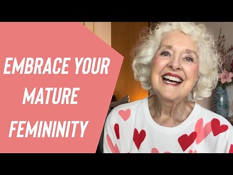 How to Embrace And Increase Your Mature Femininity Over 60 | Sandra Hart