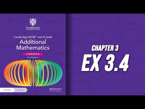 O Level and IGCSE Additional Mathematics, Chap 3, Ex 3.4
