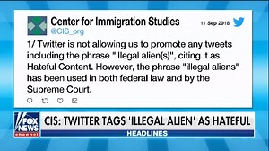 The term “illegal alien” is reportedly considered hateful on Twitter... | Fox & Friends