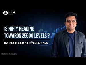 🔴 [Live] - Live Trading Today | Is Nifty Heading 25000 Level ? | 13th Oct | Kotak Neo