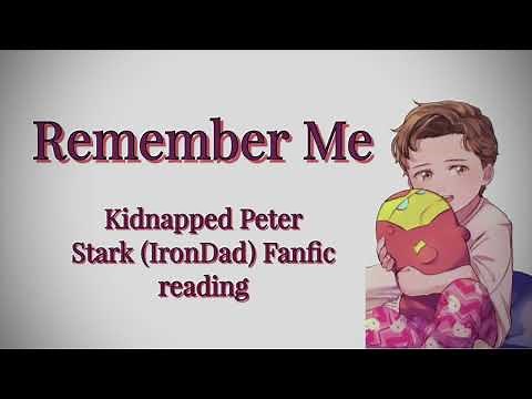 Remember Me | Marvel MCU Podfic kidnapped Peter Stark [irondad & Spiderson] (fanfic reading)