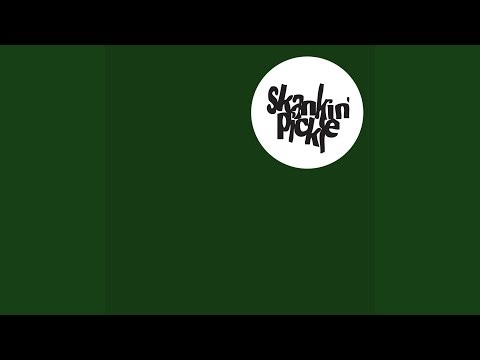 Skankin' Pickle - The Green Album