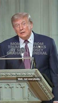 Moments from Trump’s remarks at Sen. Lindsey Graham’s funeral