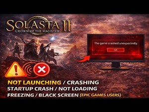 Fix Solasta II Not Launching | Crashing | Startup Crash | Not Loading | Freezing | Black Screen PC
