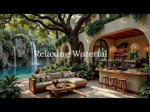 Relaxing Waterfall Coffee Shop Jazz 🌿 Smooth Jazz Piano with Nature Sounds for Study and Relaxation