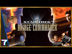 7: Star Trek: Bridge Commander Campaign W/Remastered mod