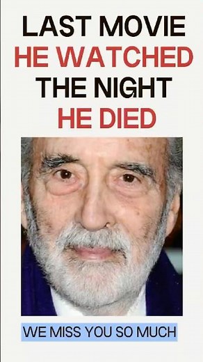 The Movie Christopher Lee Watched the Night He Died