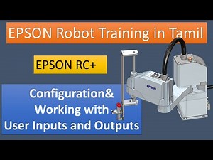 EPSON Robot Training in Tamil | Configuration & Working with User I/O | EPSON RC+ Software | Part -4