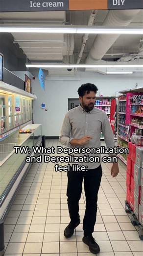 TW: What depersonalization and derealization can feel like