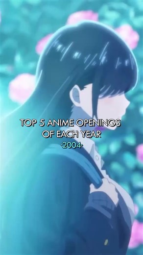 Top 5 Anime Openings of 2004