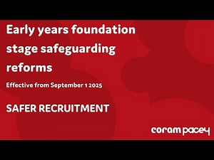 Safer recruitment - EYFS Safeguarding reforms 2025 - Childminders (England)