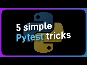 5 SIMPLE Pytest tricks to improve your tests