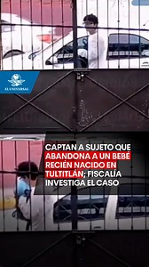 120K views · 1K reactions | El hombre que fue grabado abandonando a un bebé en una banqueta de la colonia Fuentes del Valle, resultó ser el padre del menor, de acuerdo al testimonio de la mamá del recién nacido, quien lo dio a luz dentro de una tienda en la que trabaja | El Universal Online | Facebook