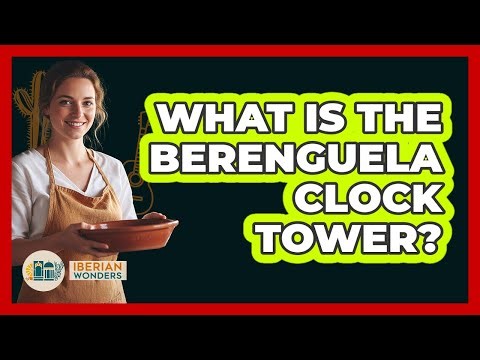 What Is The Berenguela Clock Tower?