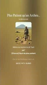 Plus Patient qu’un Archéologue