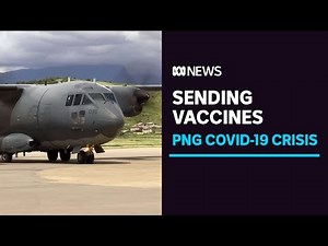 8,000 COVID-19 vaccine doses rushed to PNG as PM warns of 'very real risks' to Australia | ABC News