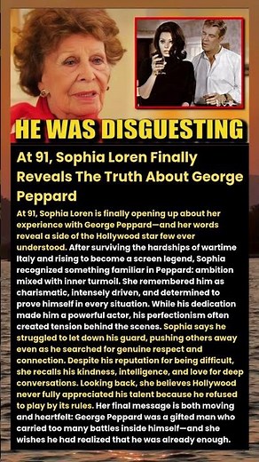 At 91, Sophia Loren Finally Reveals The Truth About George Peppard#shorts