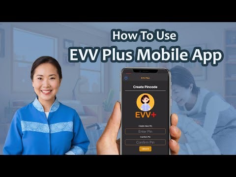 How to use EVV Plus Mobile App