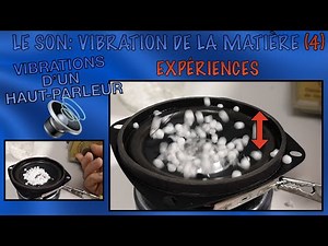 Le son: vibration de la matière (4). Vibrations de boules de PS sur la membrane d'un haut-parleur.