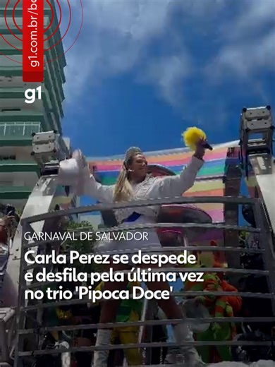 Última Apresentação de Carla Perez no Carnaval de Salvador