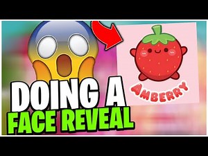 Amberry is doing a FACE REVEAL!!