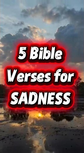 Feeling Sad? Read These 5 Verses Right Now 📖